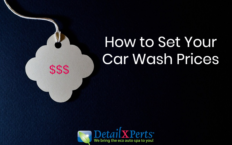 How to Set Your Car Wash Prices