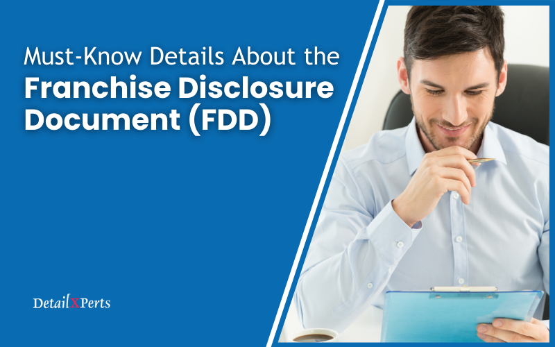 Must-Know Details about the Franchise Disclosure Document (FDD)