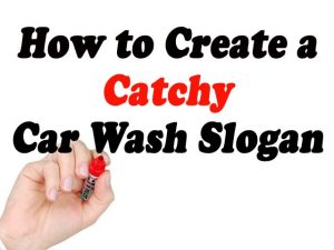 Car Wash Marketing: How to Create a Catchy Car Wash Slogan